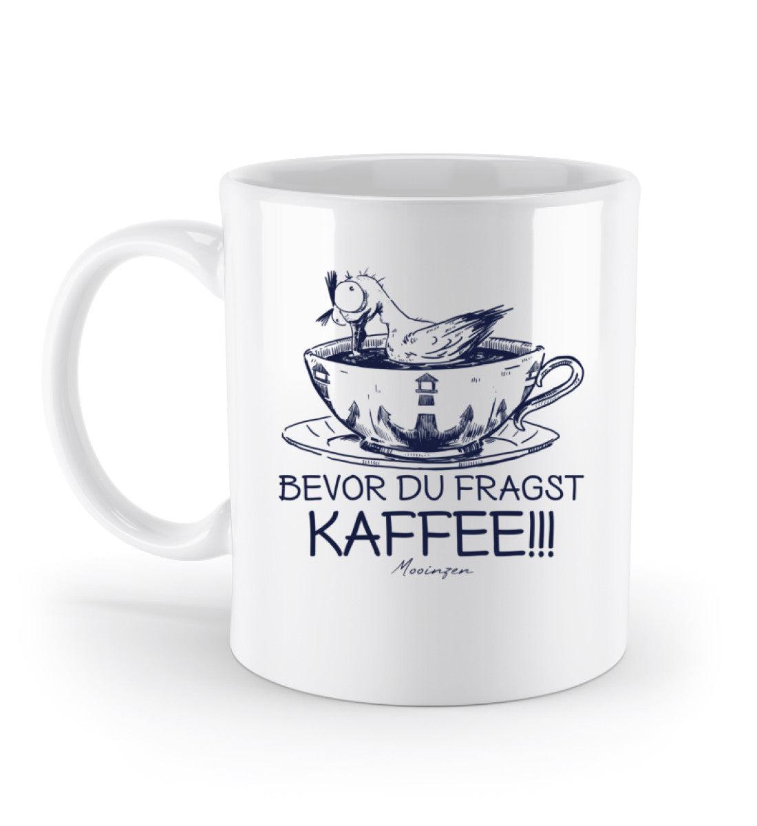 Bevor Du Fragst Kaffee Standard Tasse – Mooinzen