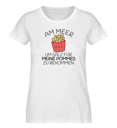 Am Meer um Salz für Pommes · Damen Premium Bio T-Shirt-Damen Premium Bio T-Shirt-White-S-Mooinzen