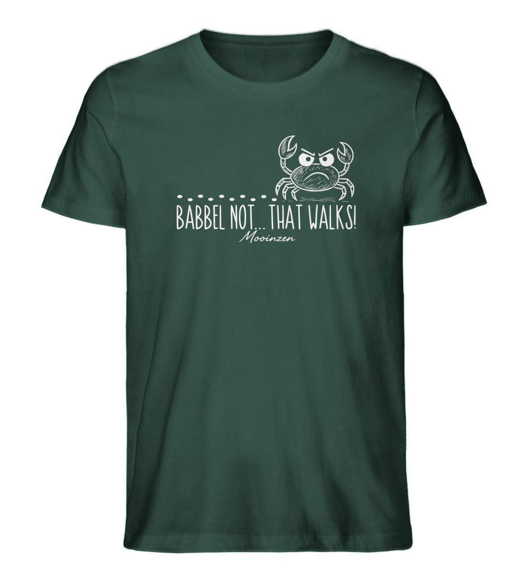 Babbel not... that walks · Herren Premium Bio T-Shirt-Herren Premium Bio T-Shirt-Glazed Green-XS-Mooinzen