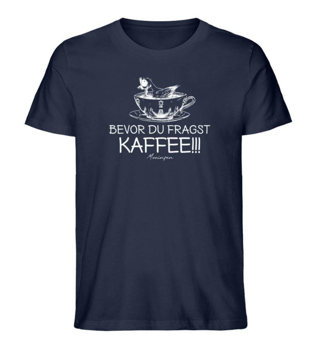 Bevor du fragst Kaffee · Herren Premium Bio T-Shirt-Herren Premium Bio T-Shirt-French Navy-XS-Mooinzen