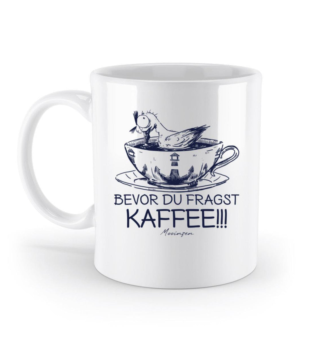 Bevor Du Fragst Kaffee Standard Tasse – Mooinzen