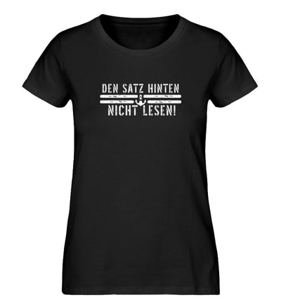 Den Satz hinten nicht lesen! · Damen Premium Bio T-Shirt-Damen Premium Bio T-Shirt-Black-XS-Mooinzen