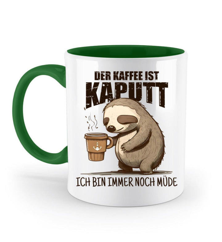 Der Kaffee ist kaputt, immer noch müde · Keramiktasse Zweifarbig-Keramik Tasse Zweifarbig-Irish Green-330ml-Mooinzen