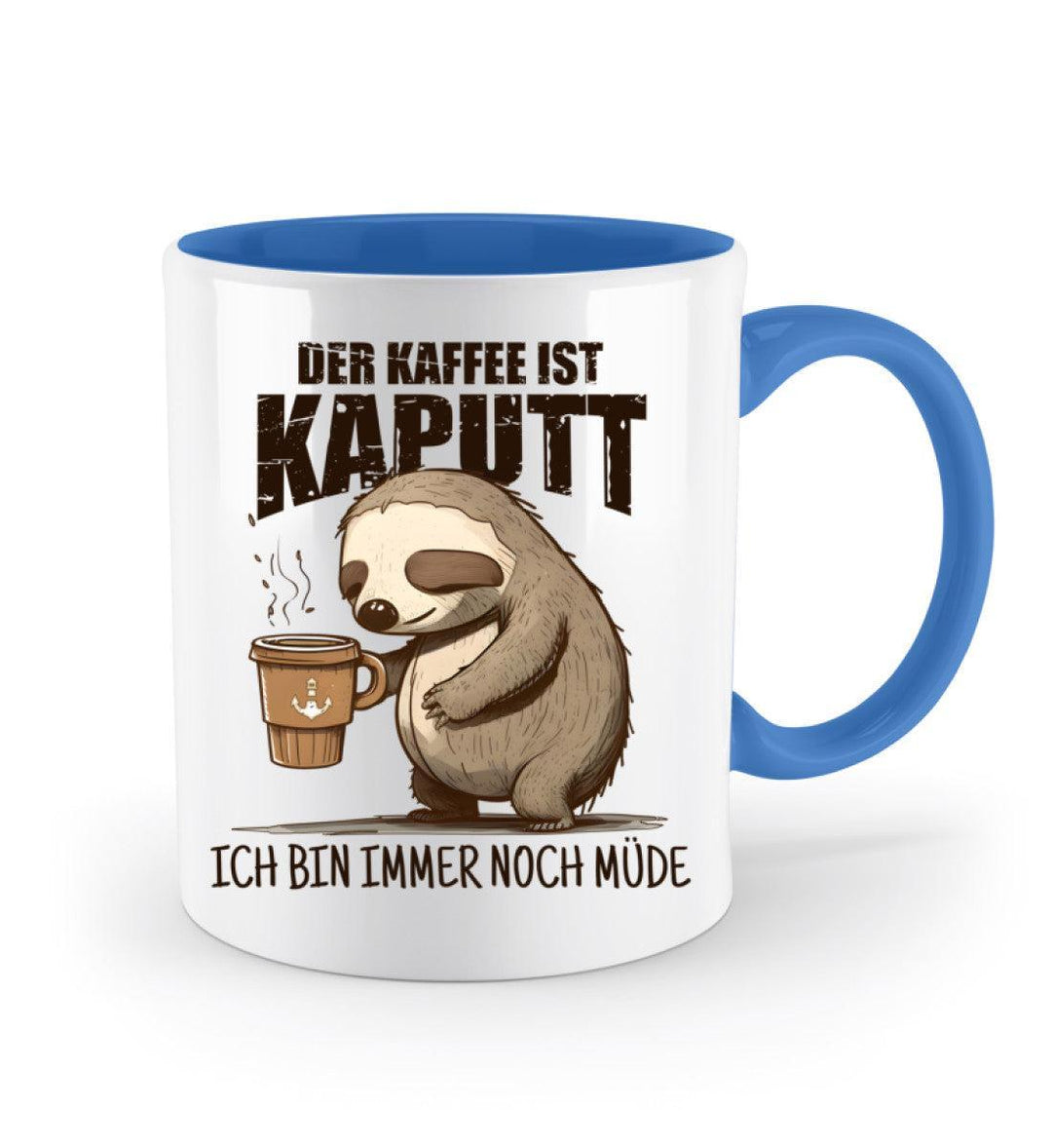 Der Kaffee ist kaputt, immer noch müde · Keramiktasse Zweifarbig-Keramik Tasse Zweifarbig-Mooinzen