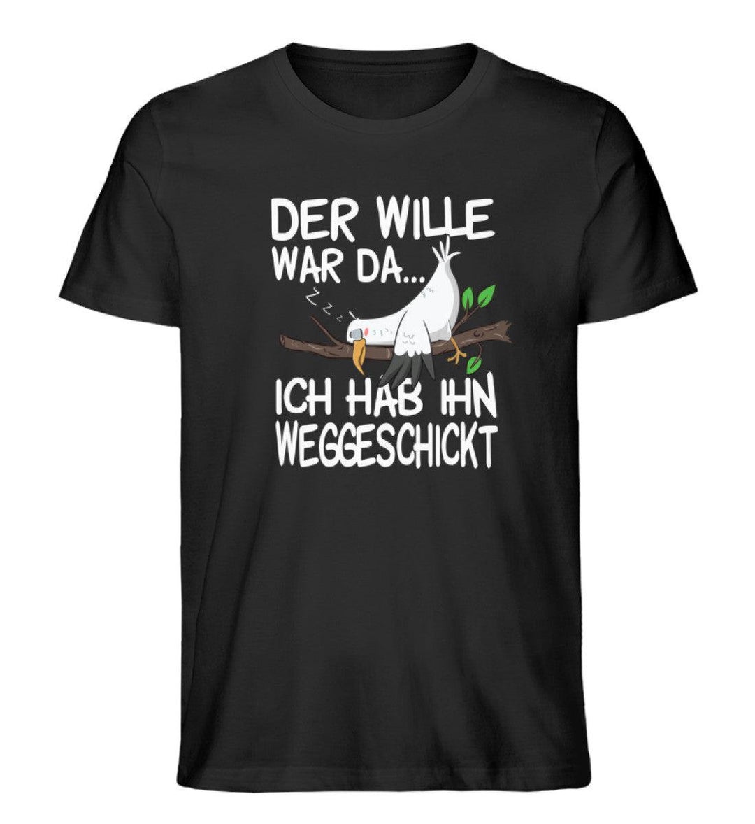 Der Wille war da weggeschickt · Herren Premium Bio T-Shirt-Herren Premium Bio T-Shirt-Mooinzen