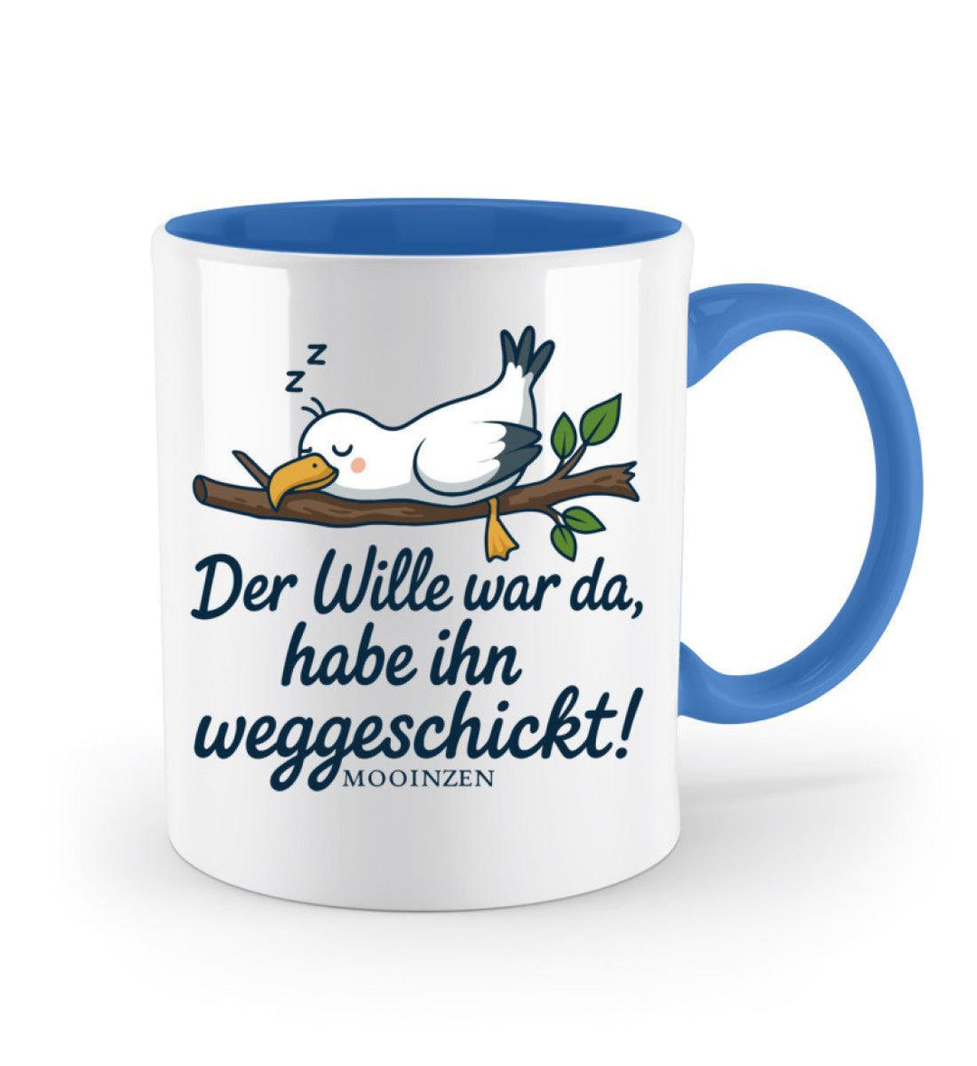 Der Wille war da weggeschickt · Keramiktasse Zweifarbig-Keramik Tasse Zweifarbig-Mooinzen