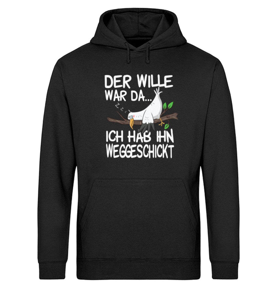 Der Wille war da weggeschickt · Unisex Bio Hoodie-Unisex Bio Hoodie-Mooinzen