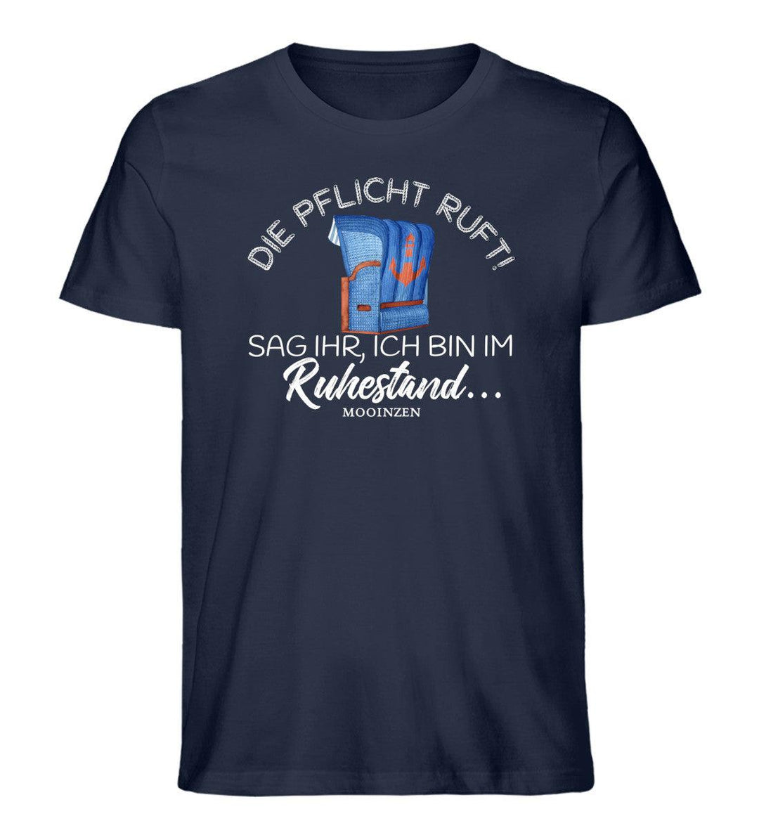 Die Pflicht ruft! Ruhestand · Herren Premium Bio T-Shirt-Herren Premium Bio T-Shirt-French Navy-XS-Mooinzen