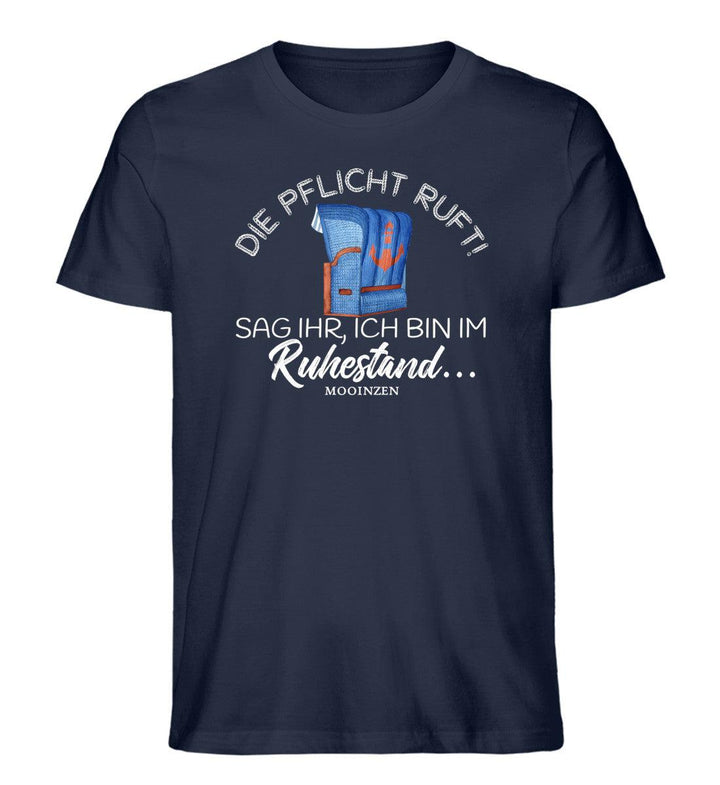 Die Pflicht ruft! Ruhestand · Herren Premium Bio T-Shirt-Herren Premium Bio T-Shirt-French Navy-XS-Mooinzen