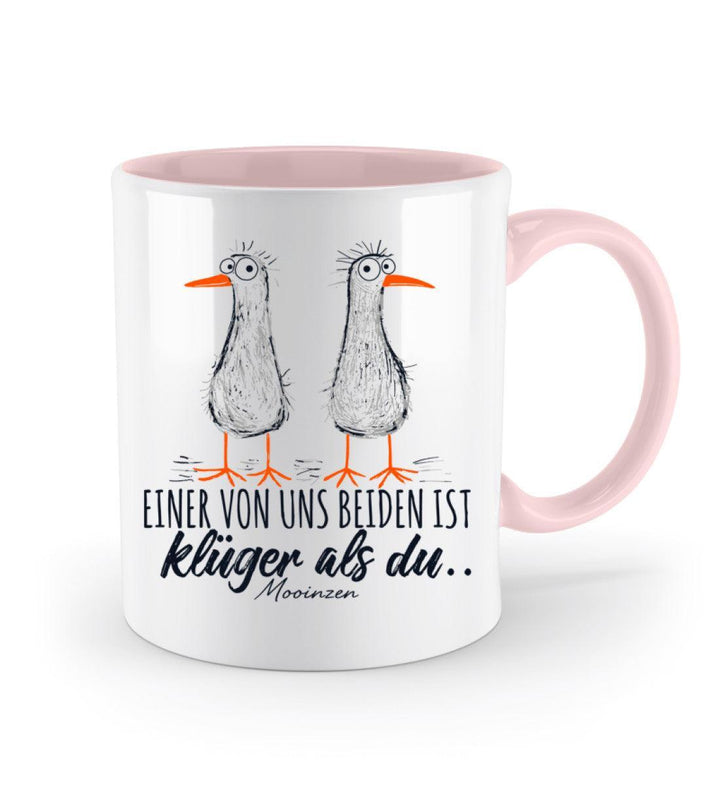 Einer von uns ist klüger als du · Keramiktasse Zweifarbig-Keramik Tasse Zweifarbig-Mooinzen