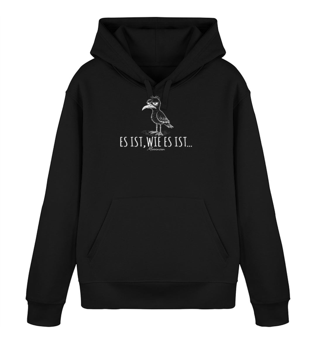 Es ist, wie es ist... · Unisex Bio Hoodie-Unisex Bio Hoodie-Black-XS-Mooinzen