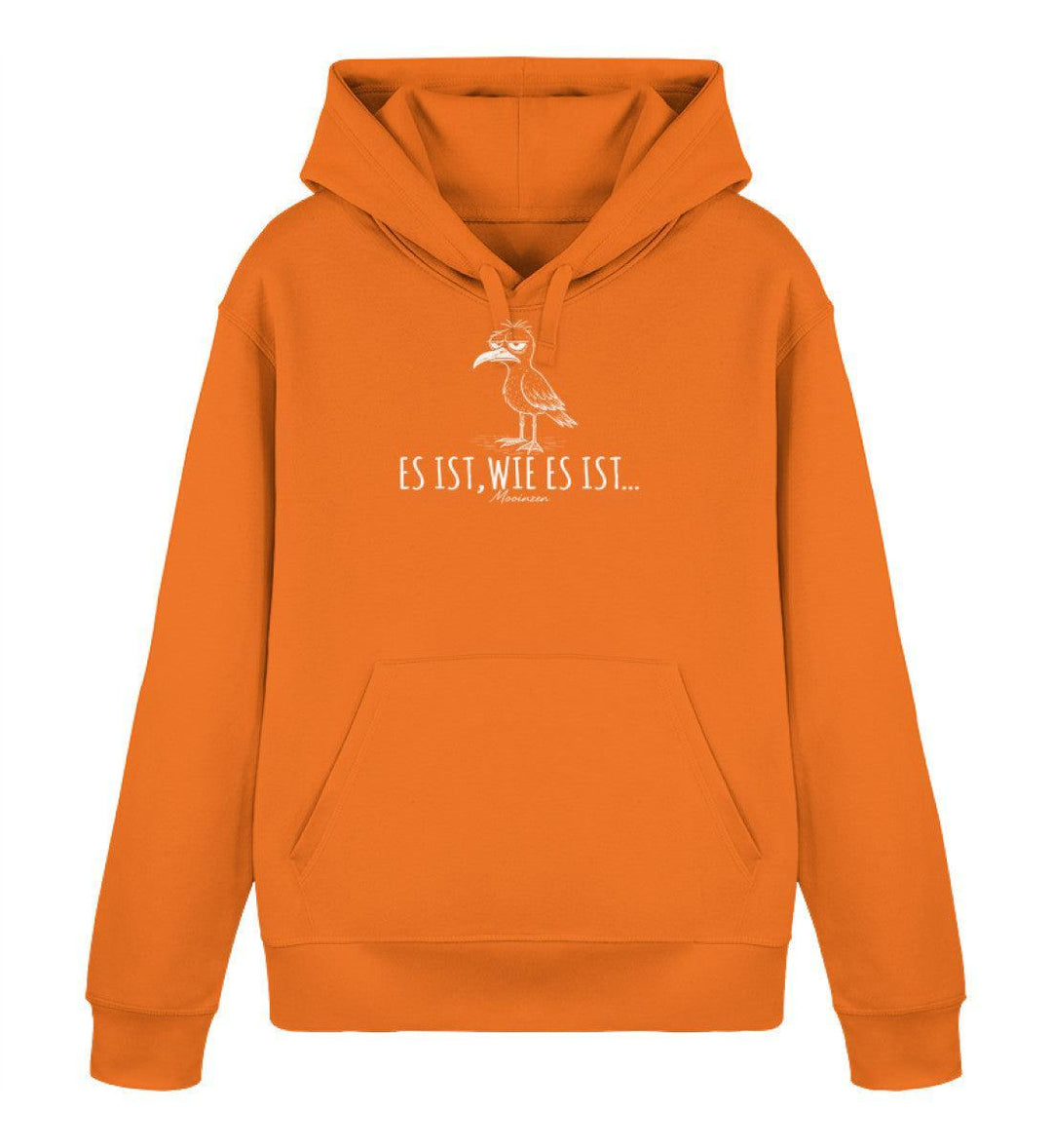Es ist, wie es ist... · Unisex Bio Hoodie-Unisex Bio Hoodie-Bright Orange-XS-Mooinzen