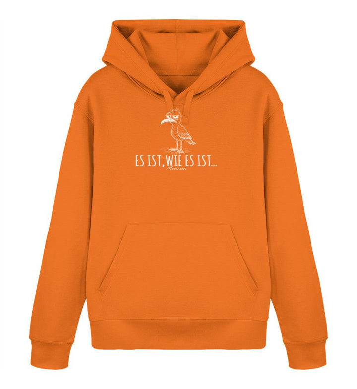 Es ist, wie es ist... · Unisex Bio Hoodie-Unisex Bio Hoodie-Bright Orange-XS-Mooinzen