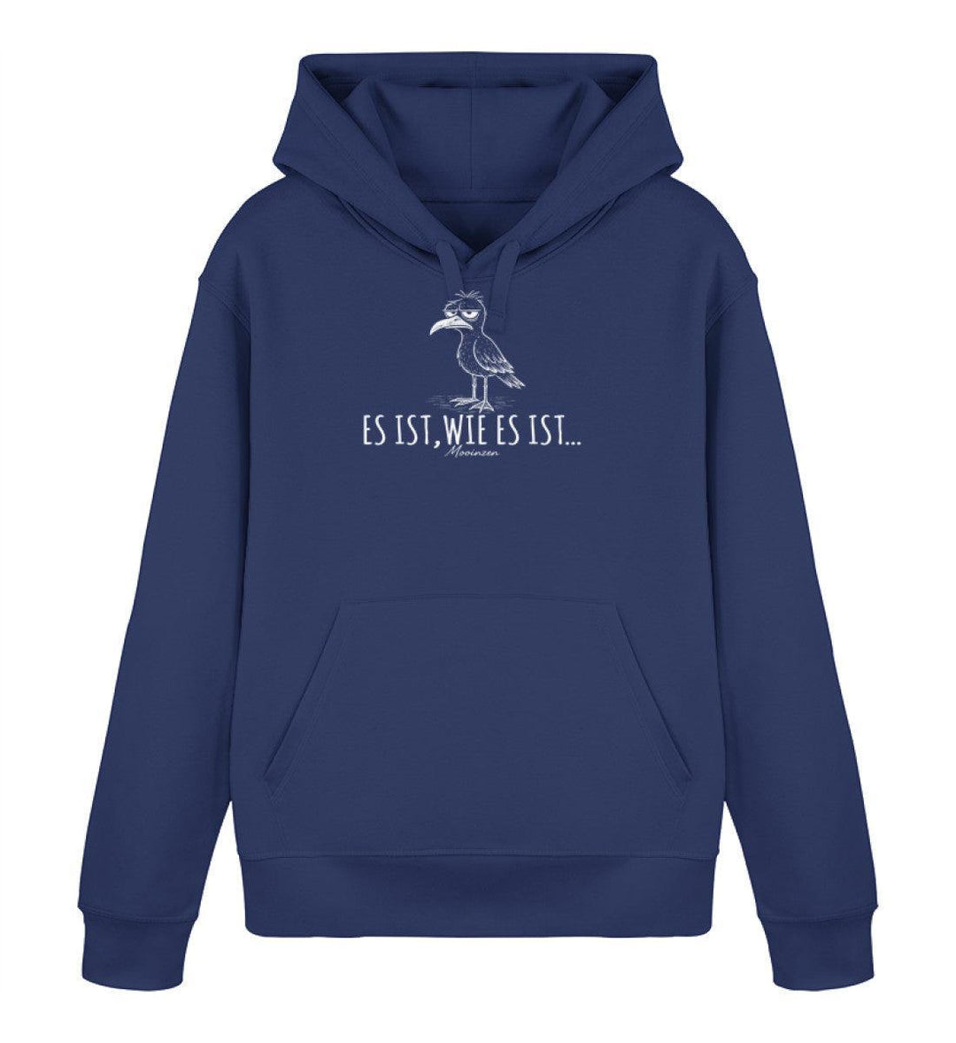 Es ist, wie es ist... · Unisex Bio Hoodie-Unisex Bio Hoodie-French Navy-XS-Mooinzen