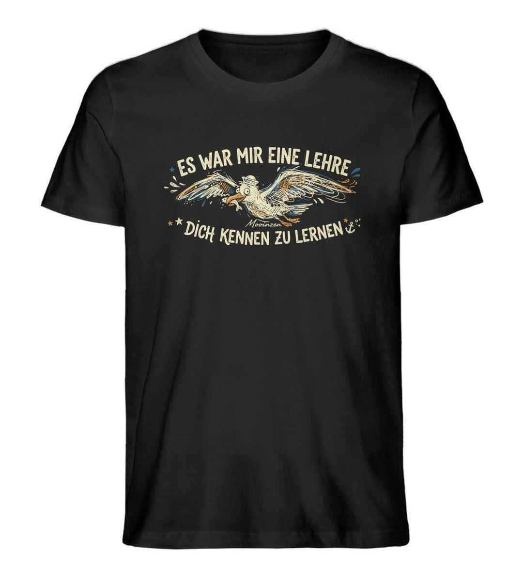 Es war mir eine Lehre dich kennen zu lernen · Herren Premium Bio T-Shirt-Herren Premium Bio T-Shirt-Black-XS-Mooinzen