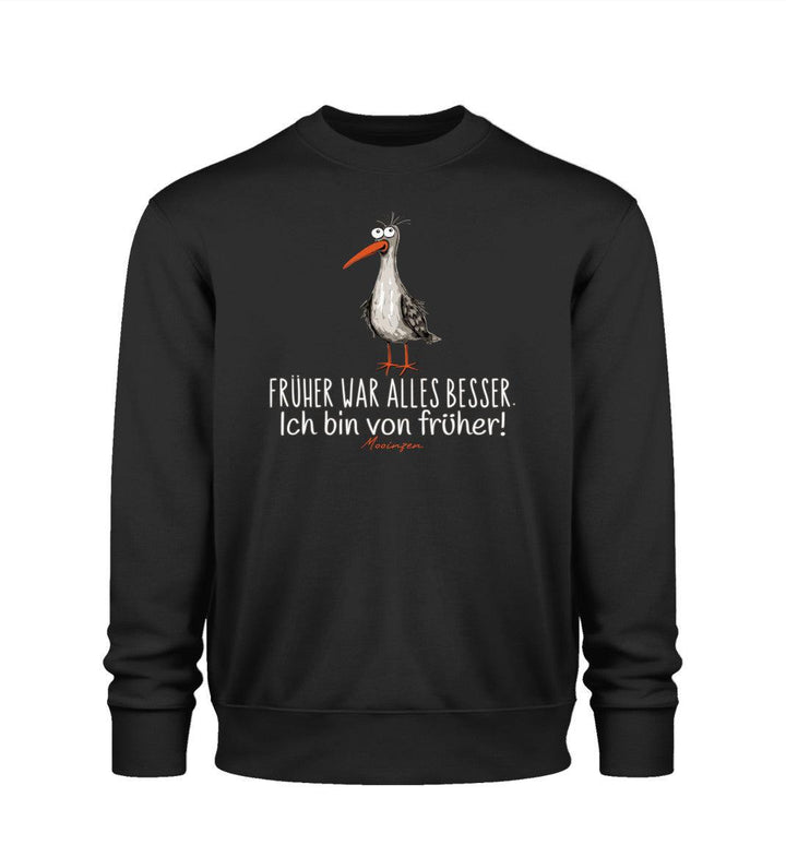 Früher war alles besser! · Unisex Premium Bio Sweatshirt 2.0-Unisex Premium Bio Sweatshirt 2.0-Black-XS-Mooinzen