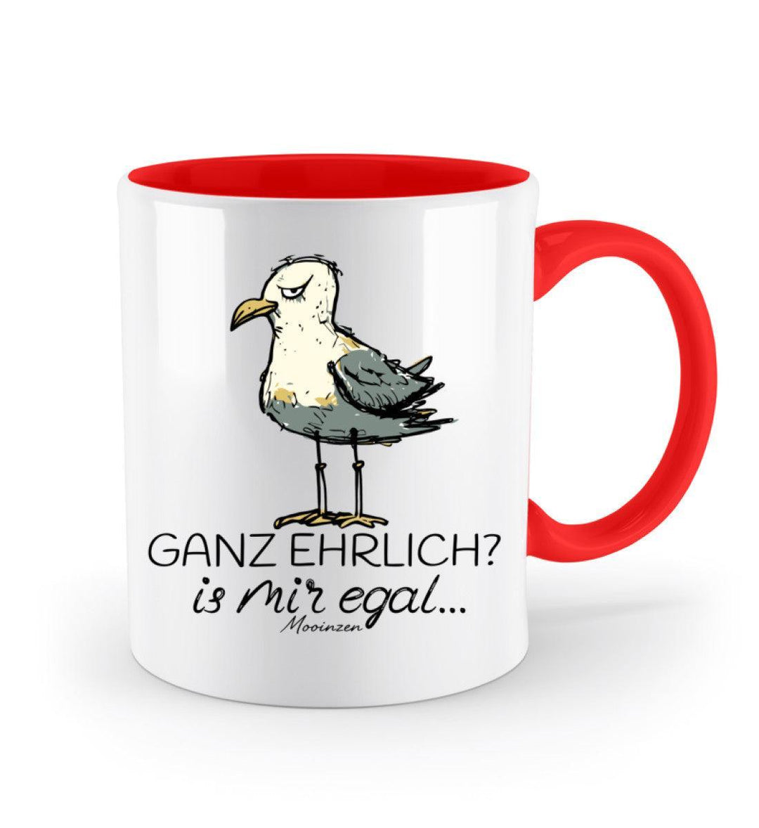 Ganz Ehrlich? Is Mir Egal... · Keramiktasse Zweifarbig-Keramik Tasse Zweifarbig-Mooinzen