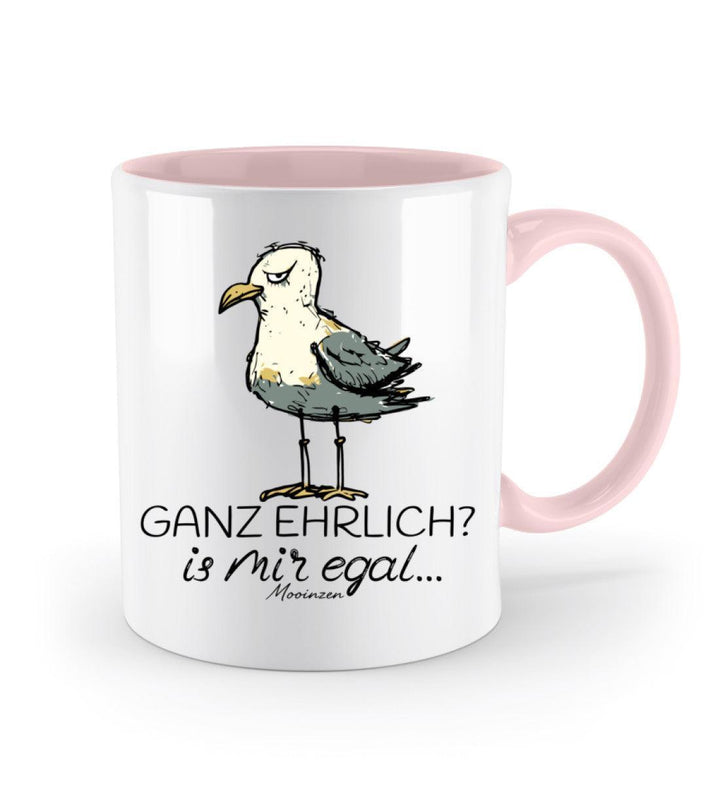 Ganz Ehrlich? Is Mir Egal... · Keramiktasse Zweifarbig-Keramik Tasse Zweifarbig-Mooinzen