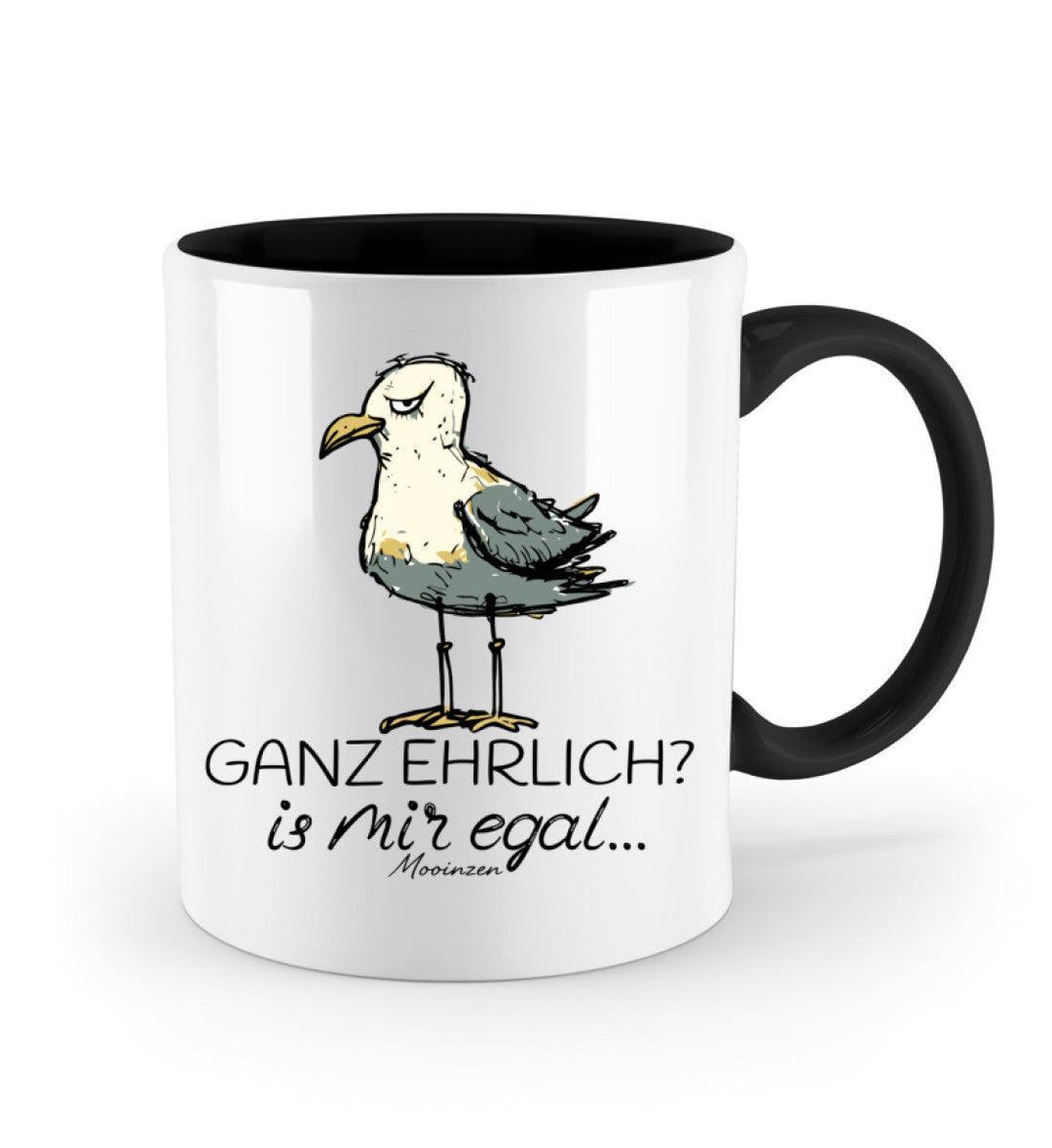 Ganz Ehrlich? Is Mir Egal... · Keramiktasse Zweifarbig-Keramik Tasse Zweifarbig-Mooinzen