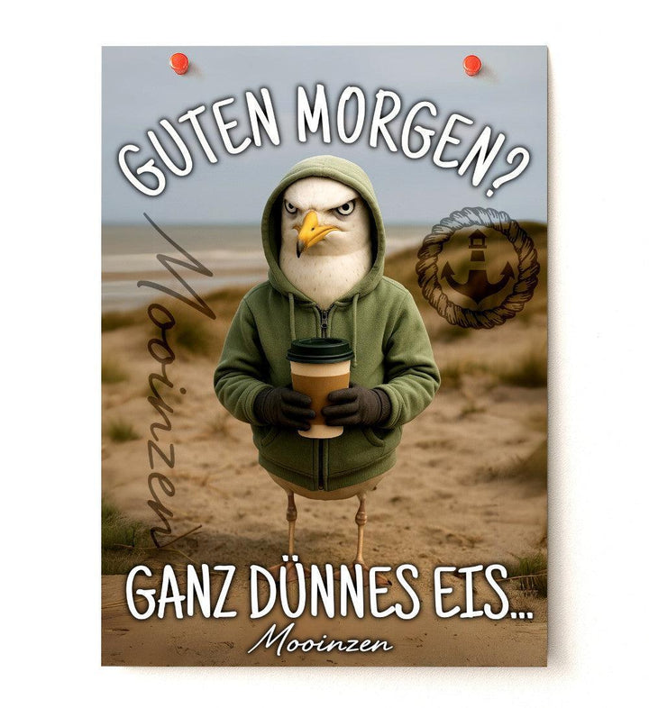 Guten Morgen Ganz Dünnes Eis · DIN A3 Poster-Poster-mehrfarbig-Din A3-Mooinzen