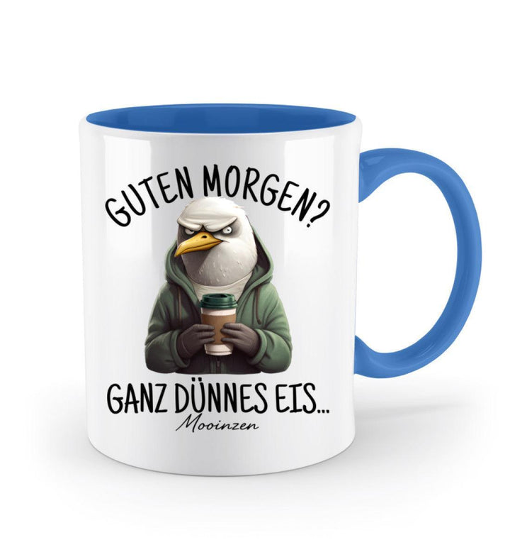 Guten Morgen? Ganz dünnes Eis... · Keramiktasse Zweifarbig-Keramik Tasse Zweifarbig-Mooinzen