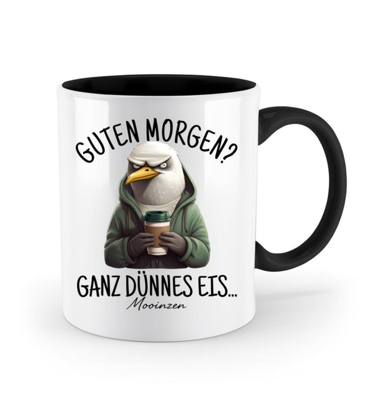 Guten Morgen? Ganz dünnes Eis... · Keramiktasse Zweifarbig-Keramik Tasse Zweifarbig-Mooinzen