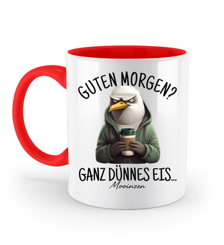 Guten Morgen? Ganz dünnes Eis... · Keramiktasse Zweifarbig-Keramik Tasse Zweifarbig-Rubin Red-330ml-Mooinzen