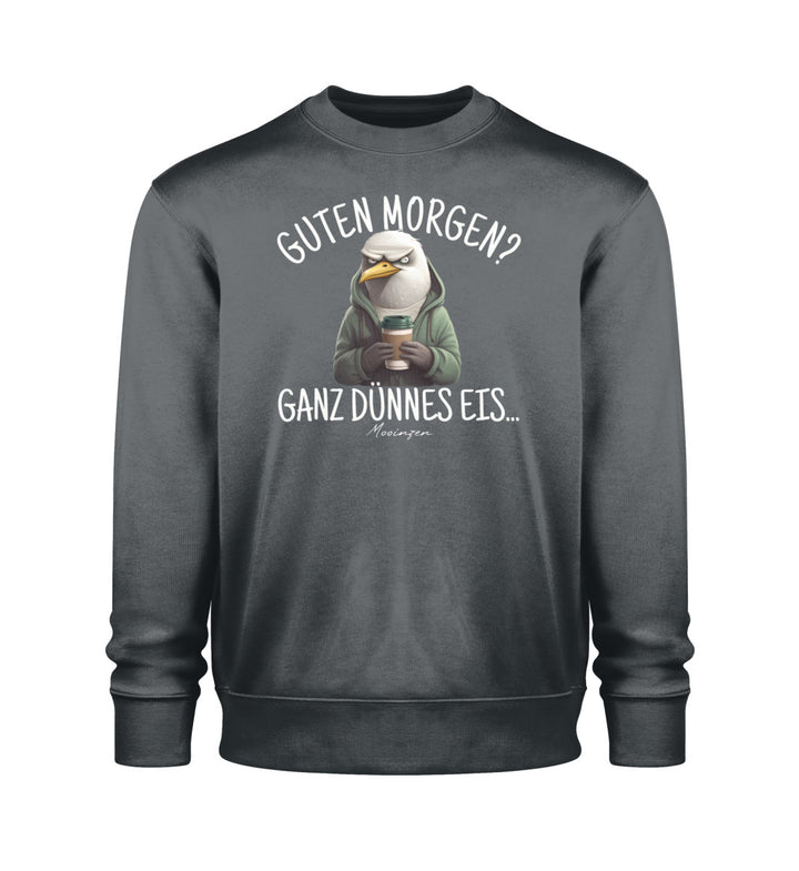 Guten Morgen? ganz dünnes Eis.. · Unisex Premium Bio Sweatshirt 2.0-Unisex Premium Bio Sweatshirt 2.0-India Ink Grey-XS-Mooinzen