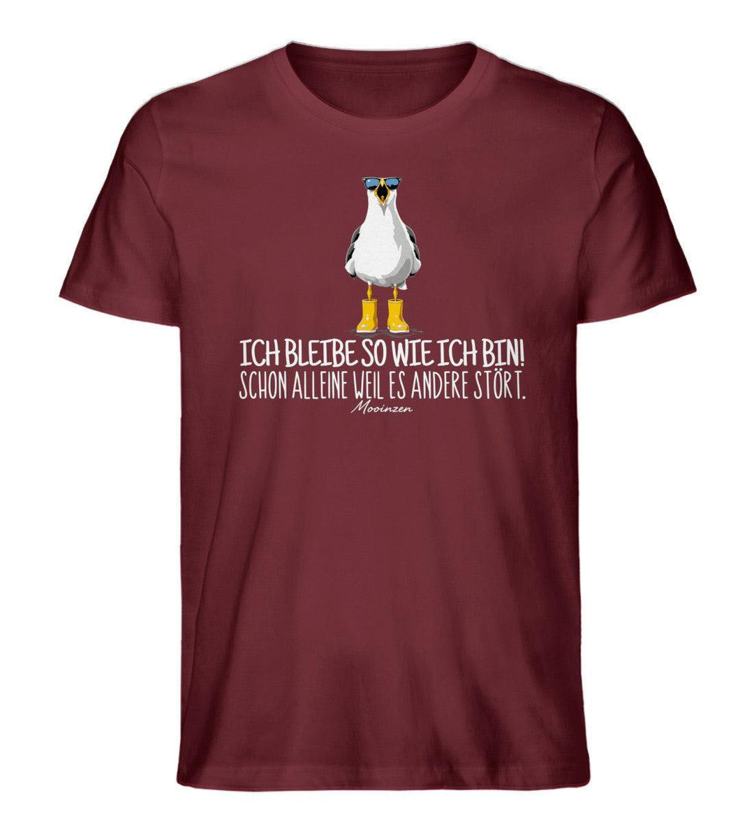 Ich bleibe so wie ich bin! · Herren Premium Bio T-Shirt-Herren Premium Bio T-Shirt-Burgundy-XS-Mooinzen