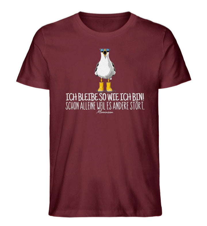 Ich bleibe so wie ich bin! · Herren Premium Bio T-Shirt-Herren Premium Bio T-Shirt-Burgundy-XS-Mooinzen