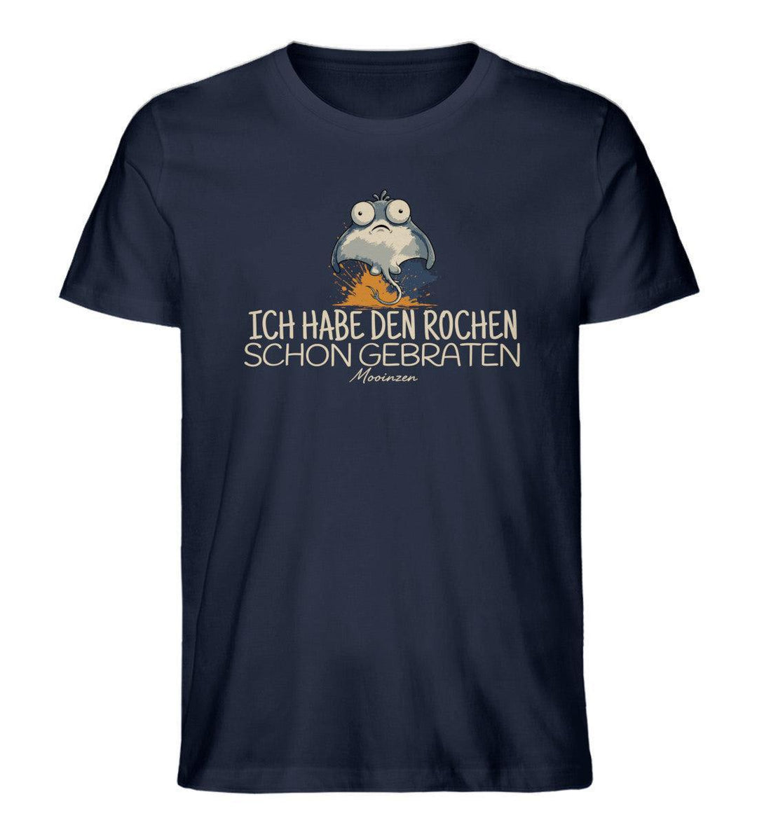 Ich habe den Rochen schon gebraten · Herren Premium Bio T-Shirt-Herren Premium Bio T-Shirt-French Navy-XS-Mooinzen