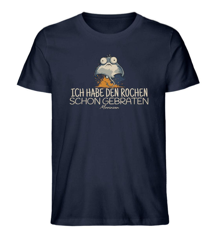 Ich habe den Rochen schon gebraten · Herren Premium Bio T-Shirt-Herren Premium Bio T-Shirt-French Navy-XS-Mooinzen