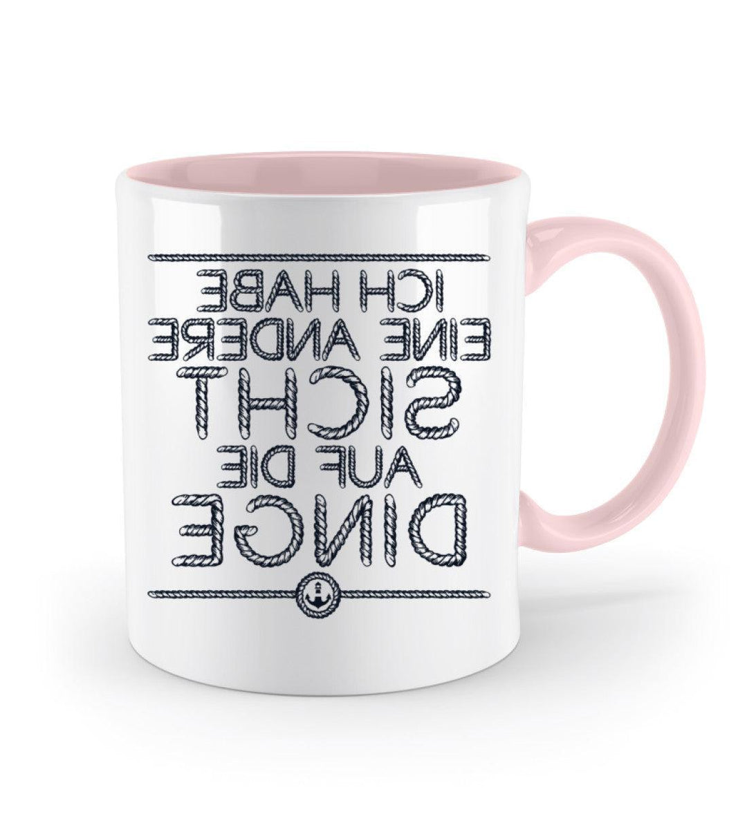 Ich habe eine andere Sicht auf die Dinge · Keramiktasse Zweifarbig-Keramik Tasse Zweifarbig-Mooinzen