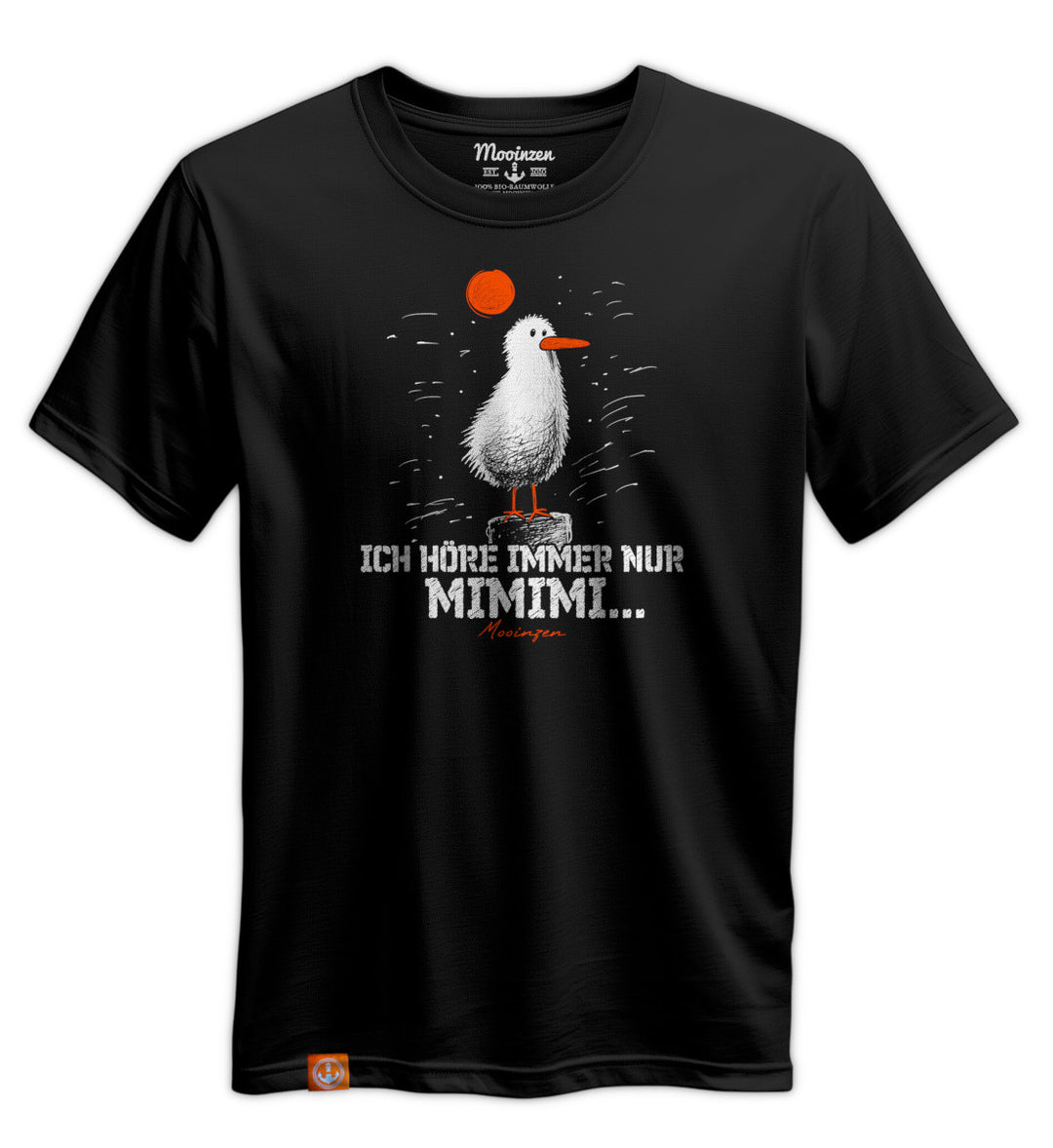 Ich höre immer nur Mimimi · Unisex Premium Bio T-Shirt-Unisex Premium Bio T-Shirt-Mooinzen