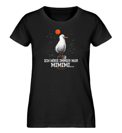 Ich höre mimimi · Damen Premium Bio T-Shirt-Damen Premium Bio T-Shirt-Black-XS-Mooinzen