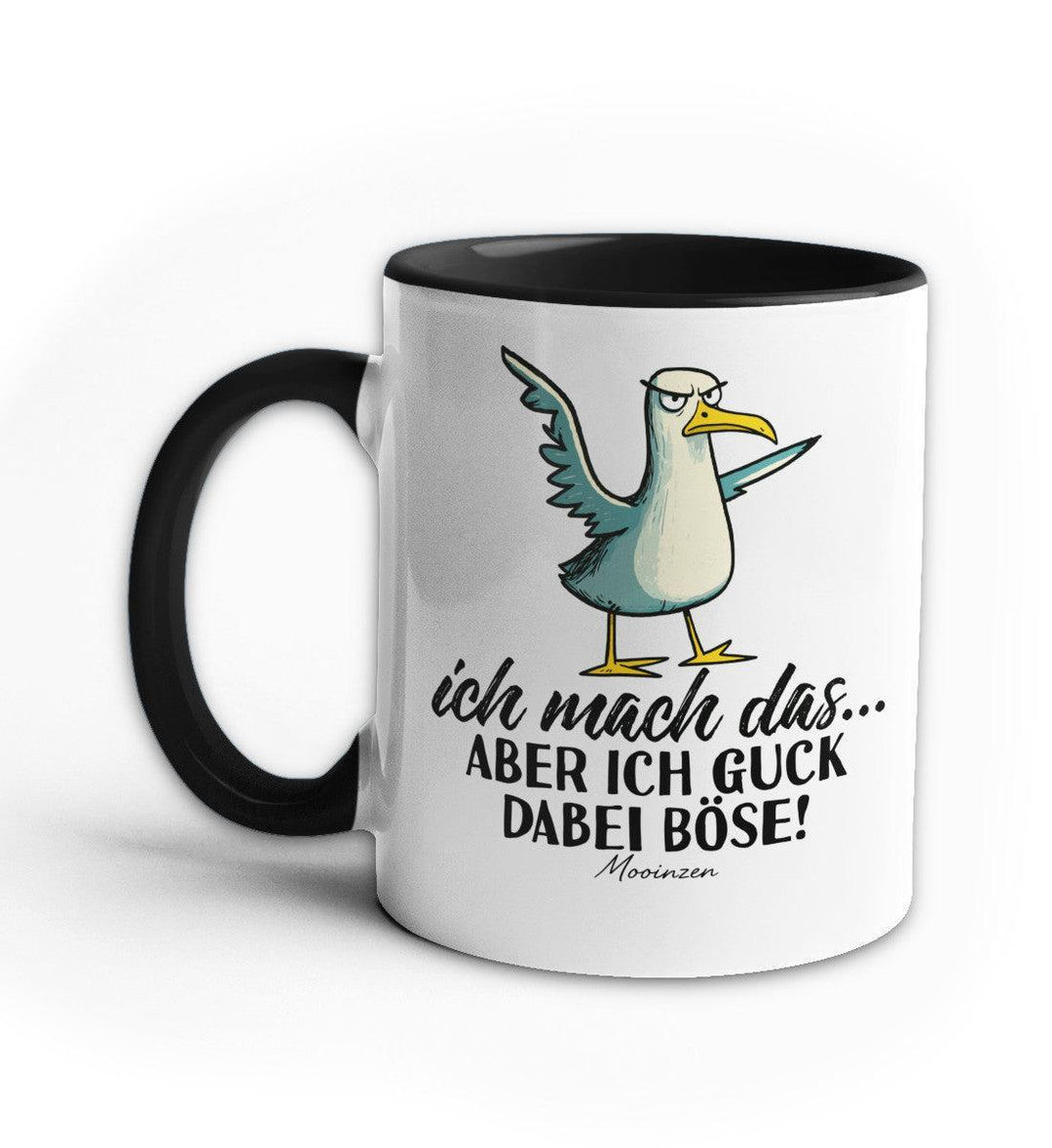 Ich mach das... Aber guck dabei Böse · Keramiktasse Zweifarbig-Keramik Tasse Zweifarbig-Mooinzen