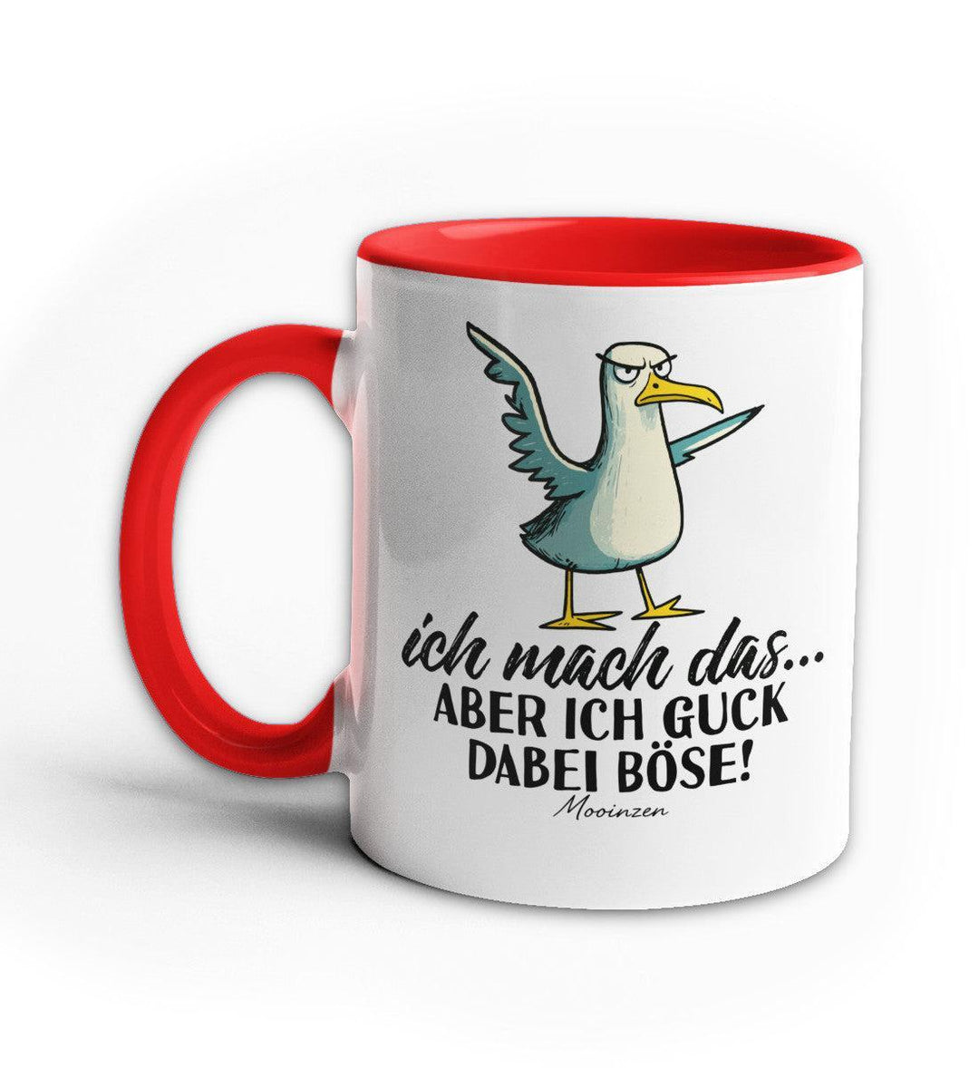 Ich mach das... Aber guck dabei Böse · Keramiktasse Zweifarbig-Keramik Tasse Zweifarbig-Mooinzen