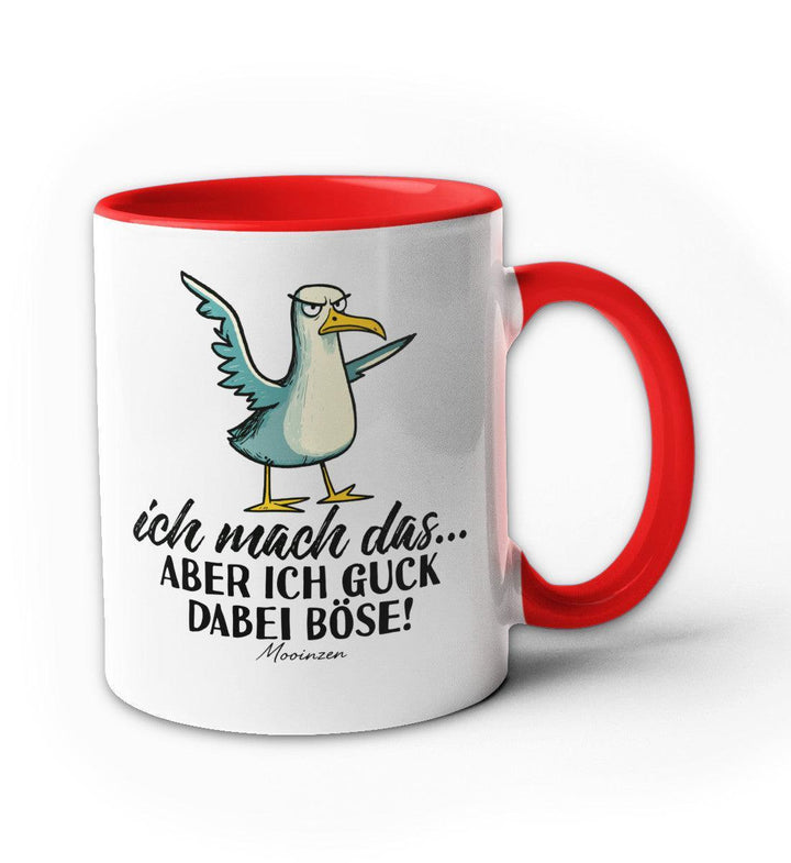 Ich mach das... Aber guck dabei Böse · Keramiktasse Zweifarbig-Keramik Tasse Zweifarbig-rot-330ml-Mooinzen