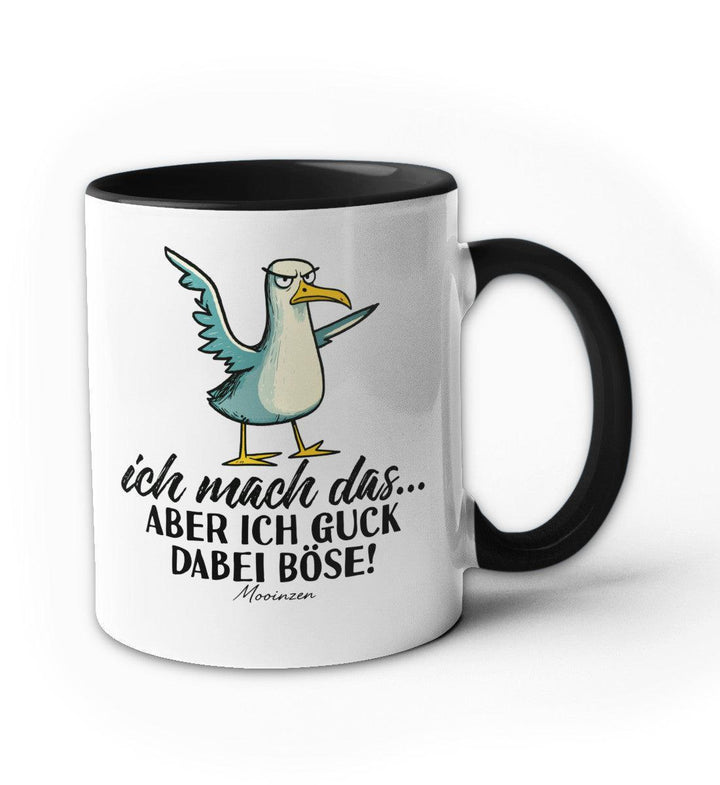 Ich mach das... Aber guck dabei Böse · Keramiktasse Zweifarbig-Keramik Tasse Zweifarbig-schwarz-330ml-Mooinzen
