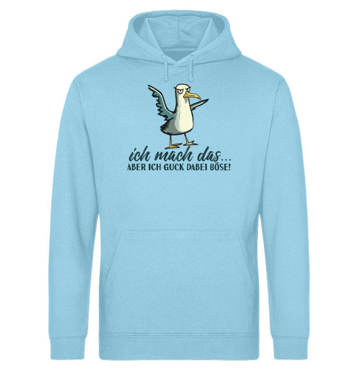 Ich mach das... guck aber böse · Unisex Bio Hoodie-Unisex Bio Hoodie-Sky Blue-XS-Mooinzen