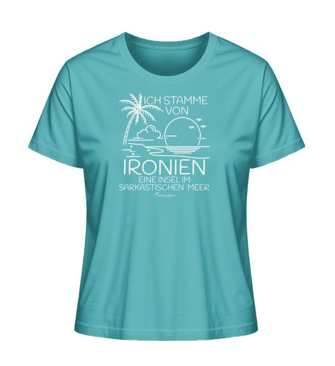 Ich stamme von Ironien Sarkastischen Meer · Damen Premium Bio T-Shirt 2.0-Damen Premium Bio T-Shirt 2.0-Mooinzen