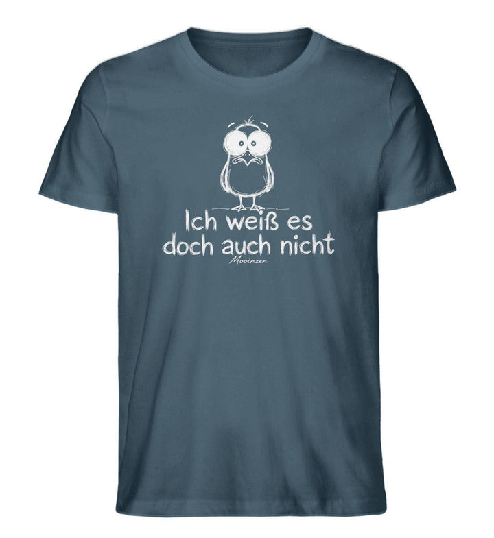 Ich weiß es doch auch nicht · Herren Premium Bio T-Shirt-Herren Premium Bio T-Shirt-Stargazer-XS-Mooinzen
