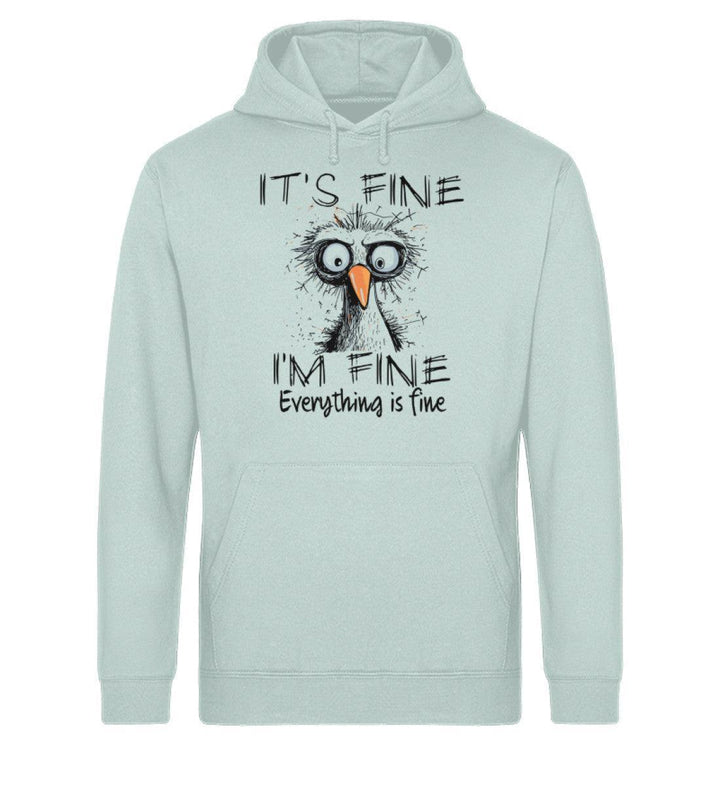 It's fine. I'm fine. Everything is fine · Unisex Bio Hoodie-Unisex Bio Hoodie-Caribbean Blue-XS-Mooinzen