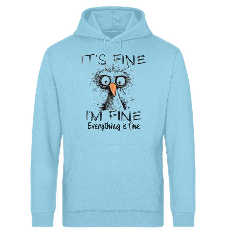 It's fine. I'm fine. Everything is fine · Unisex Bio Hoodie-Unisex Bio Hoodie-Sky Blue-XS-Mooinzen