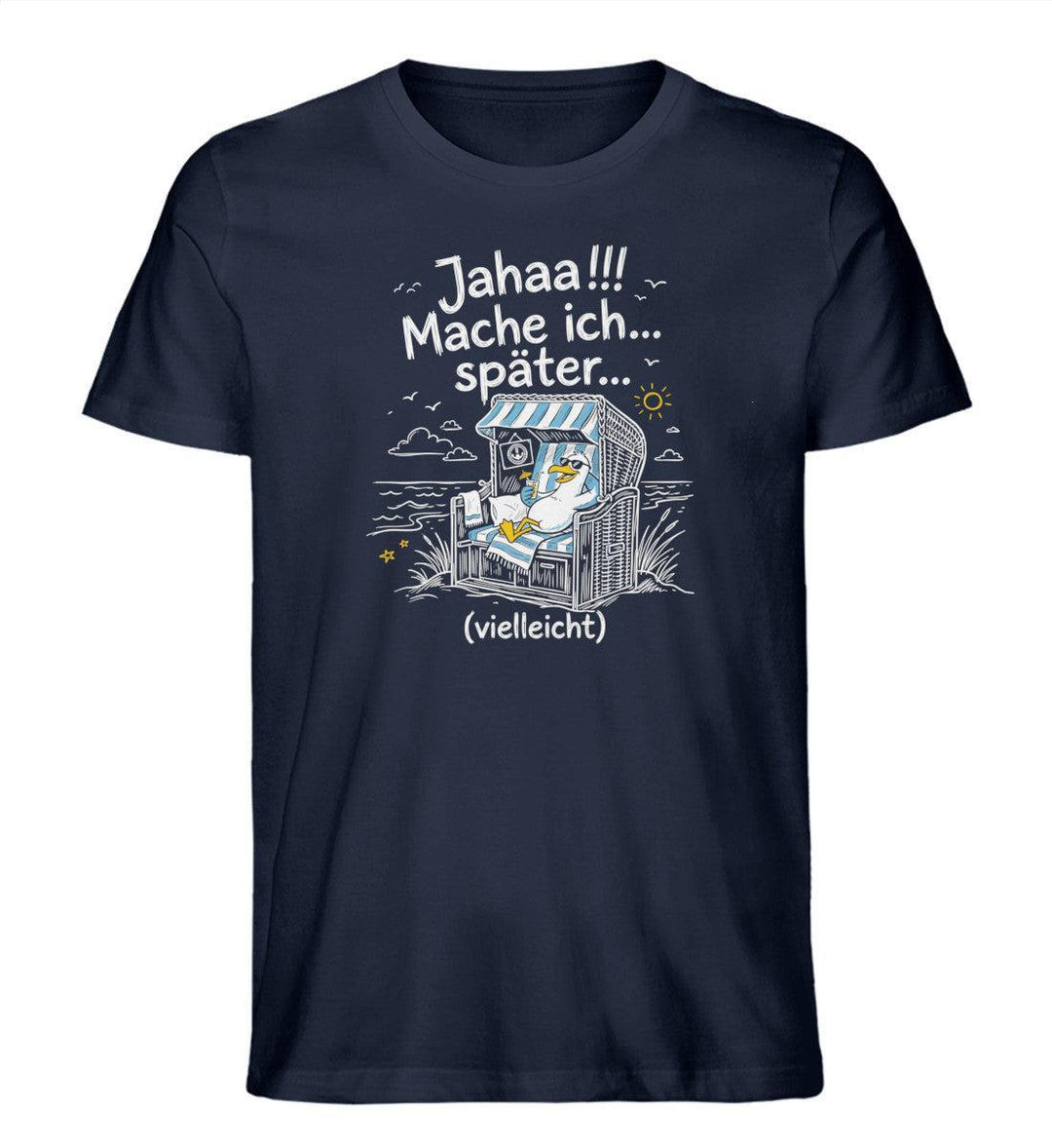Jahaa!!! Mache ich... später... vielleicht · Herren Premium Bio T-Shirt-Herren Premium Bio T-Shirt-French Navy-XS-Mooinzen