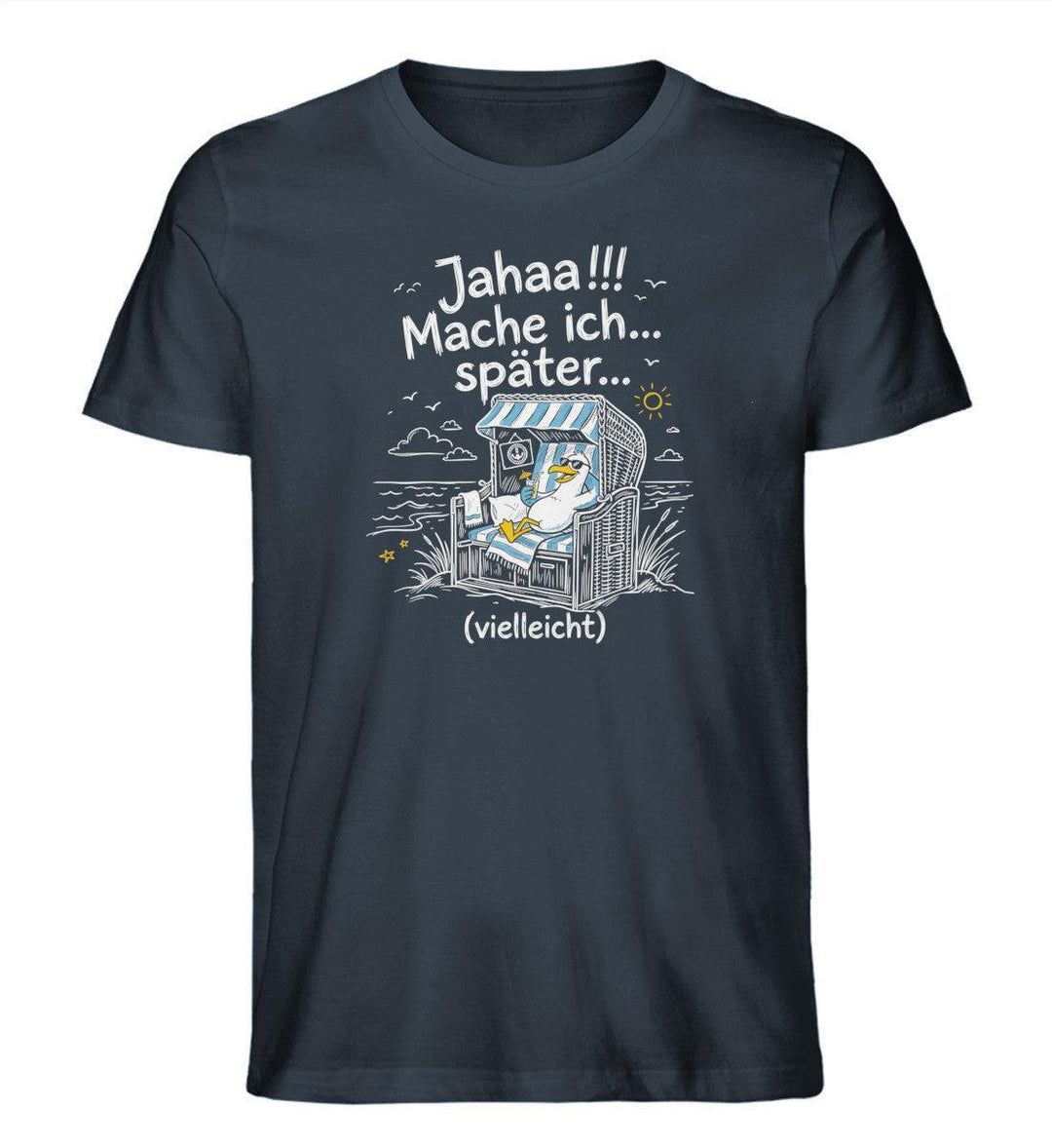 Jahaa!!! Mache ich... später... vielleicht · Herren Premium Bio T-Shirt-Herren Premium Bio T-Shirt-India Ink Grey-XS-Mooinzen