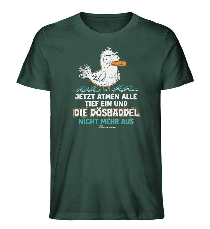 Jetzt atmen alle ein, Dösbaddel nicht mehr aus · Herren Premium Bio T-Shirt-Herren Premium Bio T-Shirt-Glazed Green-XS-Mooinzen