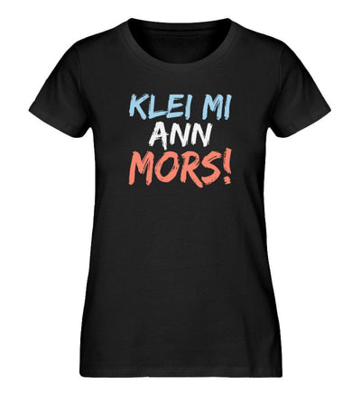 Klei mi ann Mors · Damen Premium Bio T-Shirt-Damen Premium Bio T-Shirt-Black-S-Mooinzen