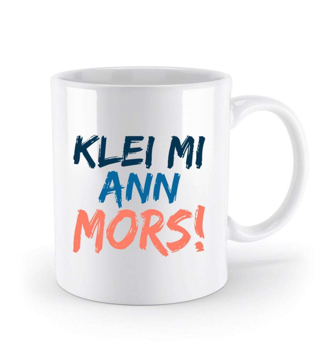 Klei mi ann Mors · Keramik Tasse weiß-Keramik Tasse weiß-Mooinzen