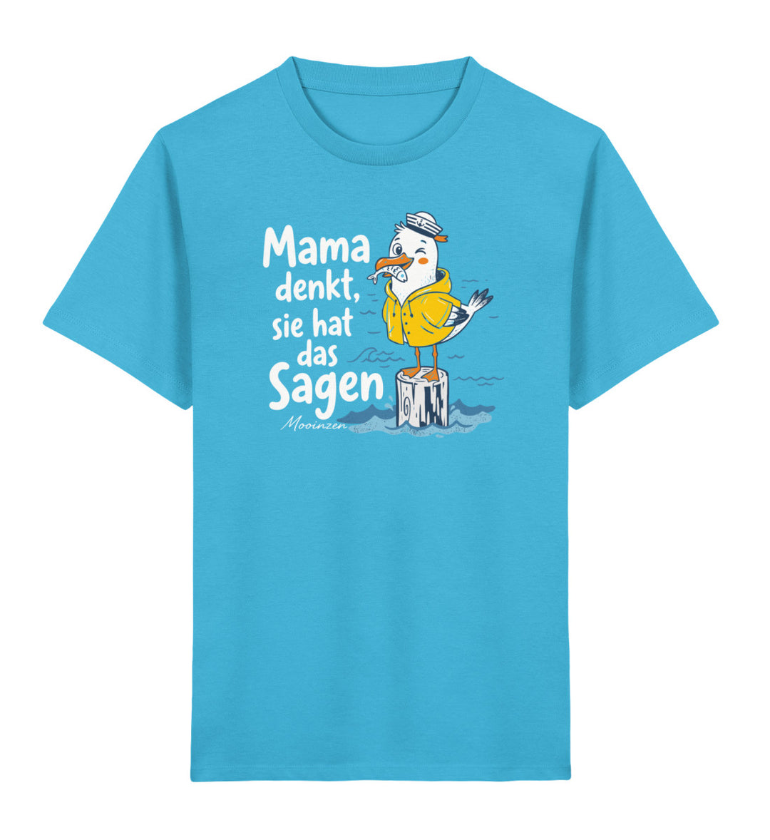 Mama denkt sie hat das Sagen · Kinder Premium Bio T-Shirt-Kinder Premium Bio T-Shirt-Aqua Blue-3/4-Mooinzen